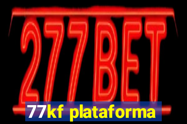 77kf plataforma